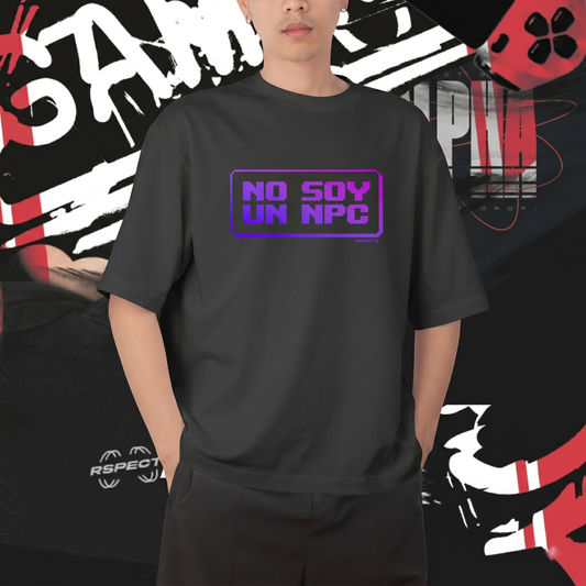 CAMISETA OVERSIZE NO SOY UN NPC *RARE DROP*